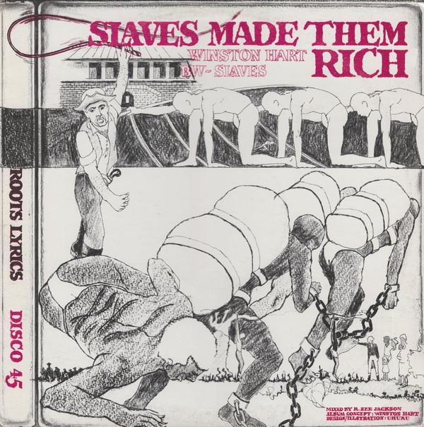 Winston Hart - Slaves Made Them Rich